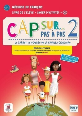Cap Sur 2 pas a pas (A1.1-A1.2) - Édition hybride Livre de l´éleve/Cahier d´exercices + Es