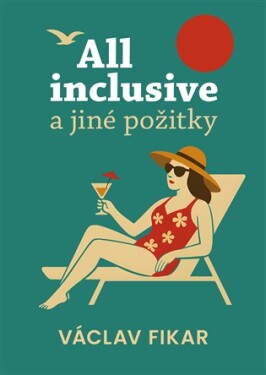 All inclusive a jiné požitky