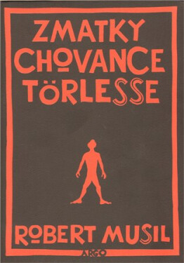 Zmatky chovance Törlesse Robert Musil
