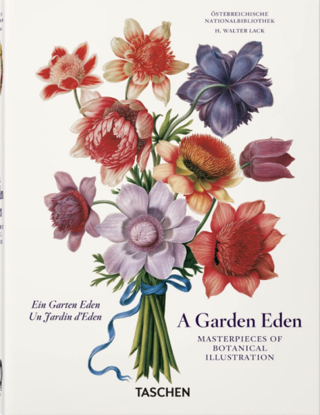 Garden Eden. Masterpieces of Botanical Illustration. 40th Anniversary Edition Hans Walter Lack