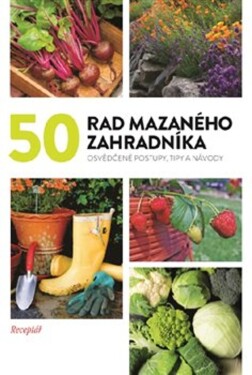 50 rad mazaného zahradníka autorů kolektiv