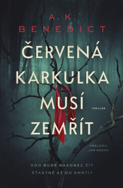 Červená karkulka musí zemřít - A. K. Benedictová