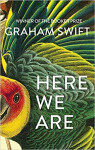 Here We Are Graham Swift