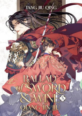 Ballad of Sword and Wine: Qiang Jin Jiu (Novel) Vol. 5 - Jiu Qing Tang