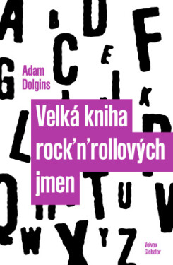 Velká kniha rock'n'rollových jmen - Adam Dolgins - e-kniha
