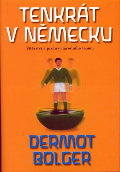 Tenkrát Německu Dermot Bolger