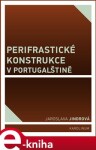 Perifrastické konstrukce v portugalštině - Jaroslava Jindrová e-kniha