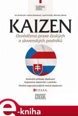 Kaizen - osvědčená praxe českých a slovenských podniků - Ľudovít Boledovič, Jozef Krišťak, Miroslav Marek, Ján Košturiak e-kniha