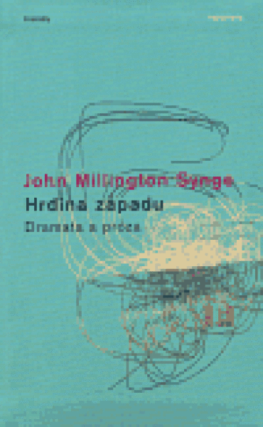 Hrdina západu John Millington Synge