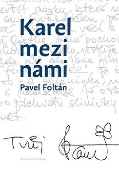 Karel mezi námi Pavel Foltán