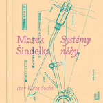 Systémy něhy - Marek Šindelka