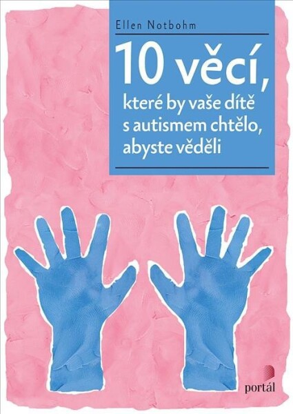 10 věcí, které by vaše dítě autismem chtělo,