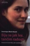 Biju se jak lev, tančím radostí Dominique-Marie Dauzet