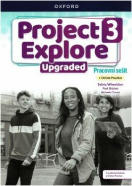 Project Explore Upgraded edition 3 Pracovní sešit s Online Practice - Sylvia Wheeldon