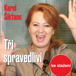 Tři spravedliví - Karel Šiktanc - audiokniha
