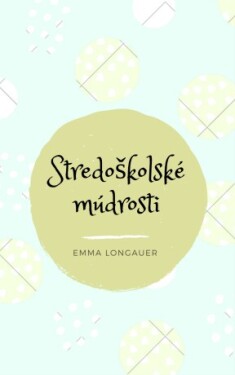 Stredoškolské múdrosti - Emma Longauer - e-kniha