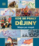 Kde se psaly dějiny - Mapa po mapě - kolektiv autorů