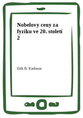 Nobelovy ceny za fyziku ve 20. století 2 - Erik B. Karlsson