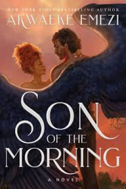 Son of the Morning - Akwaeke Emezi