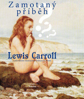 Zamotaný příběh - Lewis Carroll, Arthur B. Frost