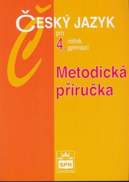 Český jazyk pro gymnázií, metodická příručka