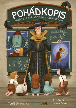 Pohádkopis: Příběhy z nejkrásnějších míst Čech a Moravy - Tomáš Syrovátka