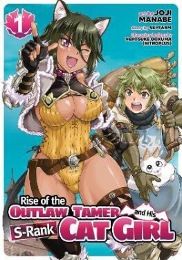Rise of the Outlaw Tamer and His S-Rank Cat Girl 1 - Skyfarm