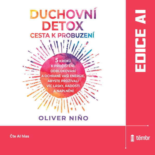 Duchovní detox: Cesta k probuzení - Oliver Niño
