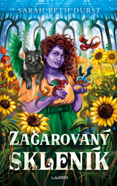 Začarovaný skleník - Sarah Beth Durst