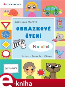 Obrázkové čtení - Na ulici - Ladislava Horová, Petra Řezníčková e-kniha