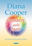 Uzdravte svůj život Diana Cooper