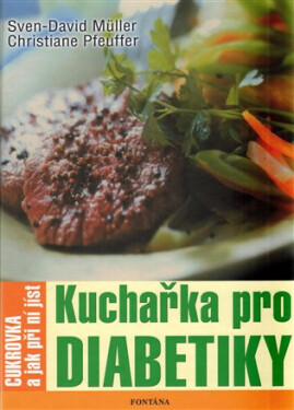 Kuchařka pro diabetiky - cukrovka - Christiane Pfeuffer