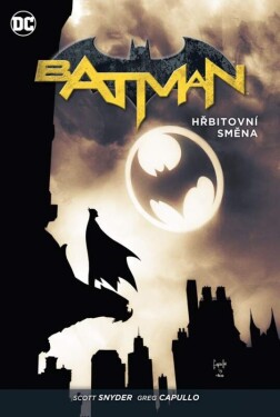 Batman - Hřbitovní směna - Scott Snyder, Greg Capullo