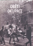 Oběti okupace - Vítězslav Sommer, Milan Bárta, Lukáš Cvrček, Patrik Košický