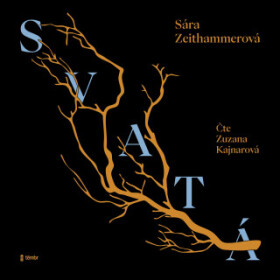 Svatá - Sára Zeithammerová - audiokniha