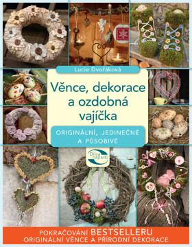 Věnce, dekorace a ozdobná vajíčka - Lucie Dvořáková-Liberdová