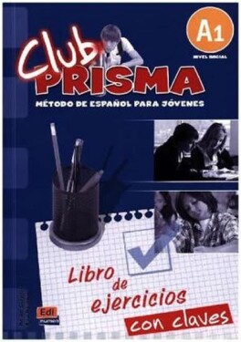 Club Prisma Inicial A1 - Libro de ejercicios con Clave - Cerdeira Paula; Romero Ana