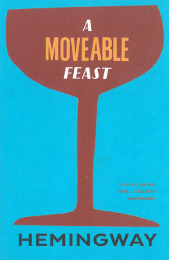 A Moveable Feast - Ernest Hemingway