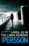 Linda, As in the Linda Murder - Leif G. W. Persson