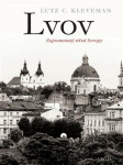 Lvov: zapomenutý střed Evropy - Lutz C. Kleveman