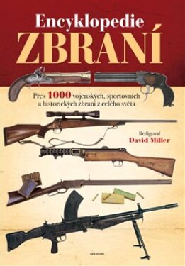 Encyklopedie zbraní David Miller