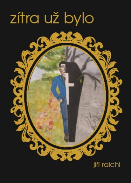 Zítra už bylo - Jiří Raichl