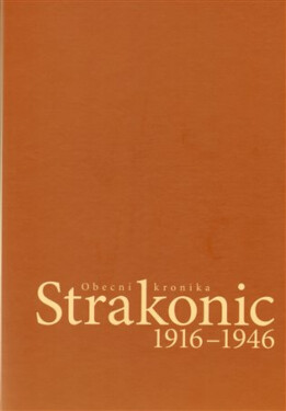 Obecní kronika Strakonic 1916-1946 (poškozená)