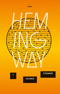 I slunce vychází (Fiesta) - Ernest Hemingway