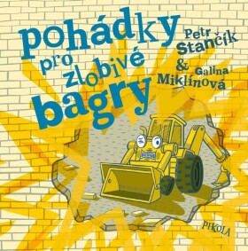 Pohádky pro zlobivé bagry