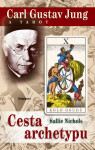 Carl Gustav Jung a tarot - Cesta archetypu - Sallie Nichols