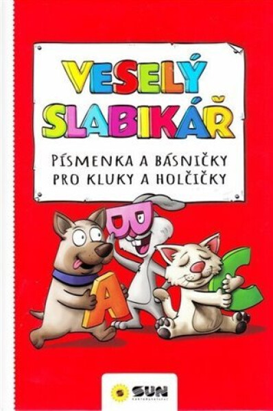 Veselý slabikář Písmenka básničky pro kluky holčičky