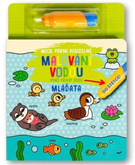 Moje první kouzelné malování vodou Mláďata