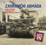 Zahraniční armáda 1939-1945 Jiří Plachý