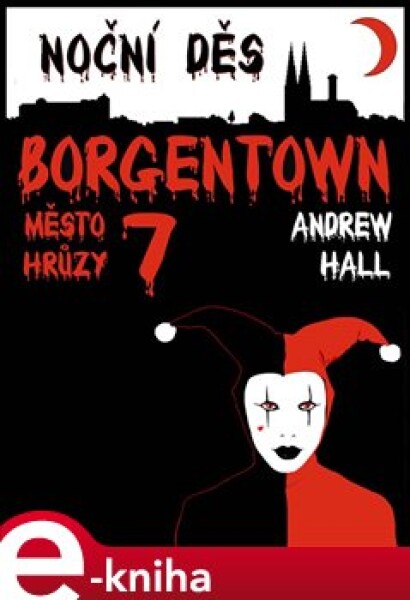 Noční děs. Borgentown, město hrůzy 7 - Andrew Hall e-kniha